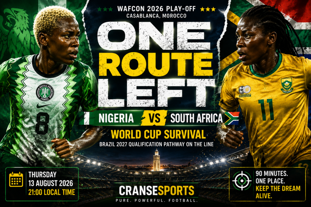Nigeria and South Africa face a decisive WAFCON 2026 World Cup qualification play-off in Casablanca.